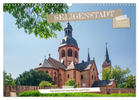 Seligenstadt - Die Stadt mit Geschichte und Flair (Wandkalender 2027 DIN A3 quer), CALVENDO Monatskalender