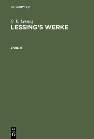 Lessing’s Werke. Band 8