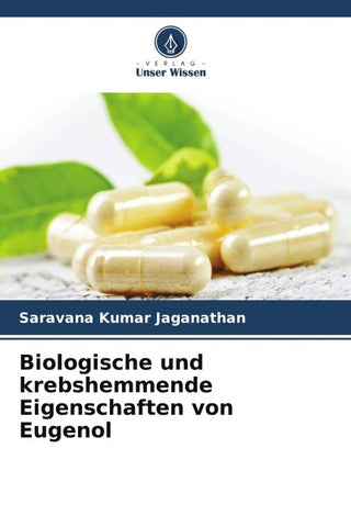 Biologische und krebshemmende Eigenschaften von Eugenol