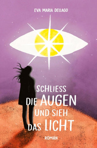 Schliess die Augen und sieh das Licht