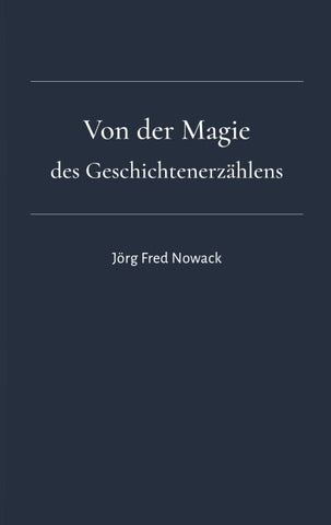 Von der Magie des Geschichtenerzählens