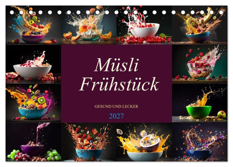 Müsli Frühstück (Tischkalender 2027 DIN A5 quer), CALVENDO Monatskalender