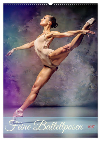 Feine Ballettposen (Wandkalender 2027 DIN A2 hoch), CALVENDO Monatskalender