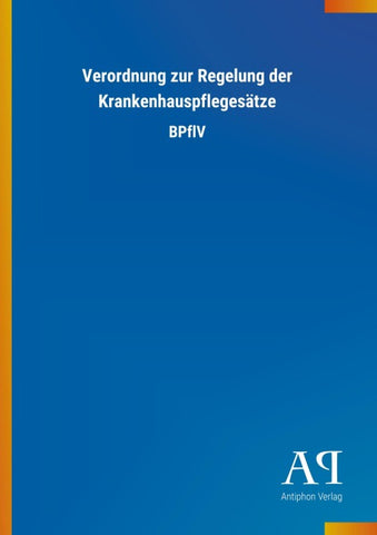 Verordnung zur Regelung der Krankenhauspflegesätze