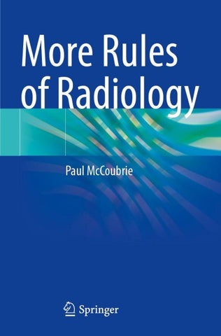 More Rules of Radiology