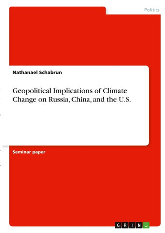 Geopolitical Implications of Climate Change on Russia, China, and the U.S.