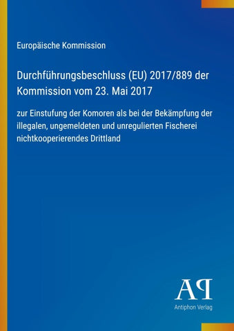 Durchführungsbeschluss (EU) 2017/889 der Kommission vom 23. Mai 2017