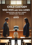 CHILD CUSTODY Who Wins and Who Loses