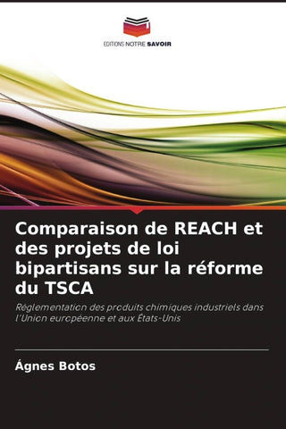 Comparaison de REACH et des projets de loi bipartisans sur la réforme du TSCA