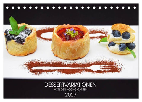 DESSERTVARIATIONEN (Tischkalender 2027 DIN A5 quer), CALVENDO Monatskalender