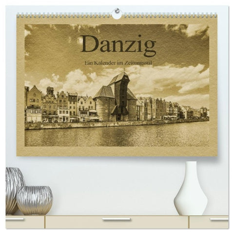 Danzig - Ein Kalender im Zeitungsstil (hochwertiger Premium Wandkalender 2027 DIN A2 quer), Kunstdruck in Hochglanz