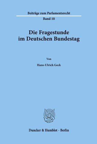 Die Fragestunde im Deutschen Bundestag.