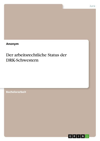 Der arbeitsrechtliche Status der DRK-Schwestern