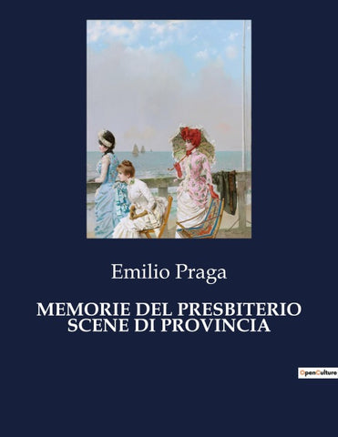 MEMORIE DEL PRESBITERIO SCENE DI PROVINCIA