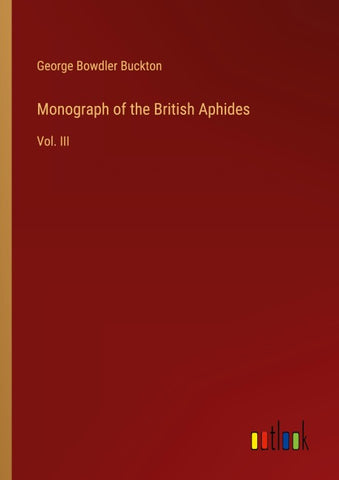 Monograph of the British Aphides