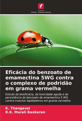 Eficácia do benzoato de emamectina 5WG contra o complexo de podridão em grama vermelha