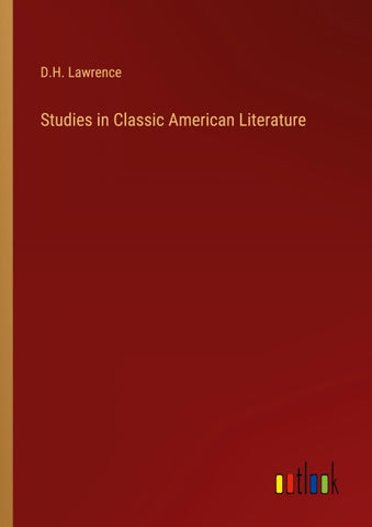 Studies in Classic American Literature
