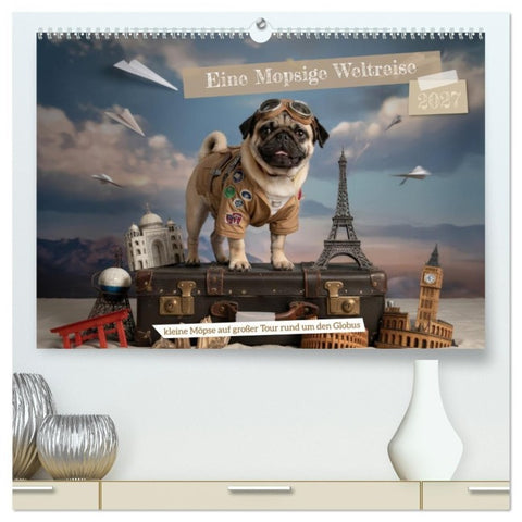 Eine Mopsige Weltreise (hochwertiger Premium Wandkalender 2027 DIN A2 quer), Kunstdruck in Hochglanz