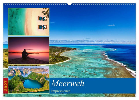 MEERweh Impressionen (Wandkalender 2027 DIN A2 quer), CALVENDO Monatskalender