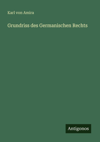 Grundriss des Germanischen Rechts