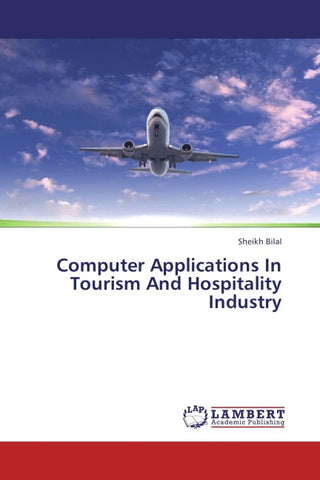 Computer Applications In Tourism And Hospitality Industry