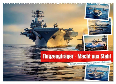 Flugzeugträger - Macht aus Stahl (Wandkalender 2027 DIN A2 quer), CALVENDO Monatskalender