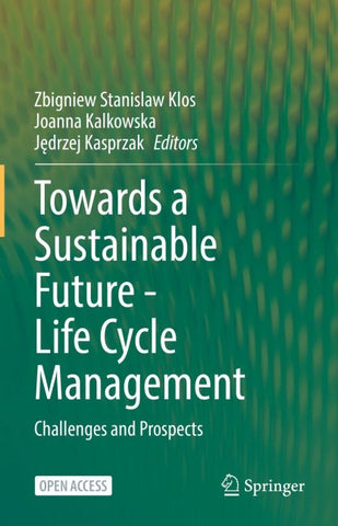 Towards a Sustainable Future - Life Cycle Management