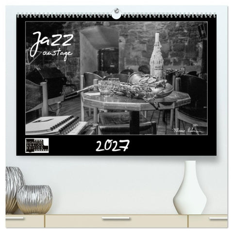 Jazz onstage (hochwertiger Premium Wandkalender 2027 DIN A2 quer), Kunstdruck in Hochglanz