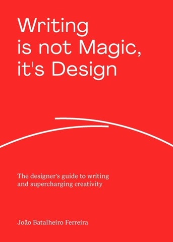 Writing is Not Magic, it's Design