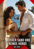 Heißer Sand und fremde Hände