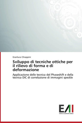 Sviluppo di tecniche ottiche per il rilievo di forma e di deformazione