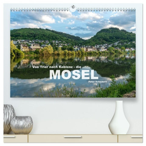 Von Trier nach Koblenz - Die Mosel (hochwertiger Premium Wandkalender 2027 DIN A2 quer), Kunstdruck in Hochglanz