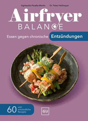 Airfryer Balance – Essen gegen chronische Entzündungen
