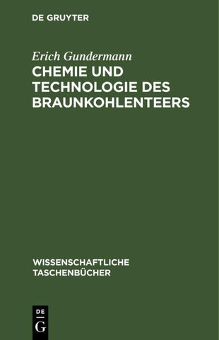 Chemie und Technologie des Braunkohlenteers