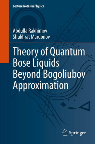 Theory of Quantum Bose Liquids Beyond Bogoliubov Approximation