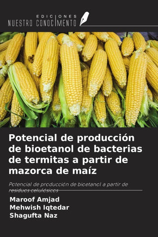 Potencial de producción de bioetanol de bacterias de termitas a partir de mazorca de maíz