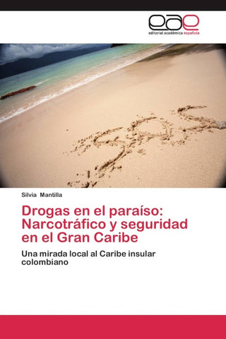 Drogas en el paraíso: Narcotráfico y seguridad en el Gran Caribe