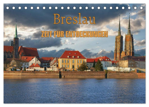 Breslau - Zeit für Entdeckungen (Tischkalender 2026 DIN A5 quer), CALVENDO Monatskalender