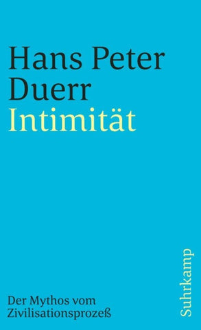 Intimität (Der Mythos vom Zivilisationsprozess 2)