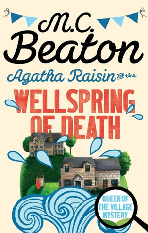 Agatha Raisin and the Wellspring of Death