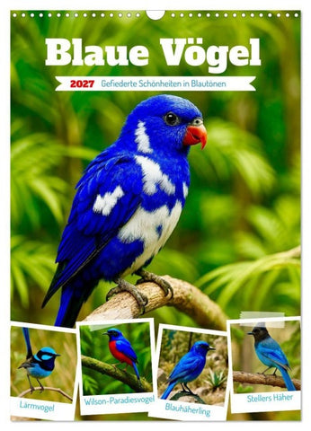 Blaue Vögel (Wandkalender 2027 DIN A3 hoch), CALVENDO Monatskalender
