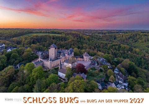 Schloss Burg und Burg an der Wupper 2027 Bildkalender A4 quer, spiralgebunden