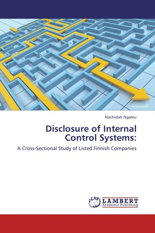 Disclosure of Internal Control Systems: