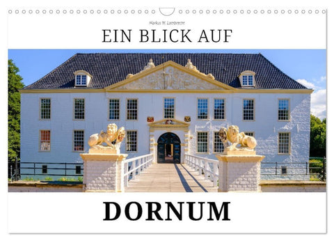 Ein Blick auf Dornum (Wandkalender 2027 DIN A3 quer), CALVENDO Monatskalender