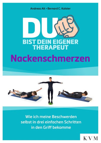 Du bist dein eigener Therapeut – Nackenschmerzen