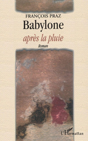 BABYLONE APRÈS LA PLUIE