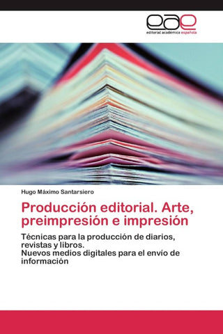 Producción editorial. Arte, preimpresión e impresión