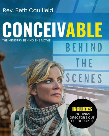 Behind the Scenes of Conceivable