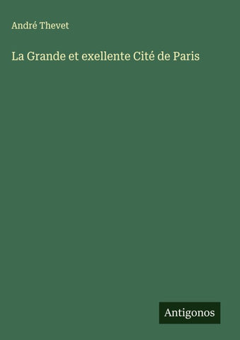 La Grande et exellente Cité de Paris