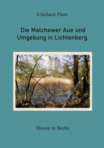 Die Malchower Aue und Umgebung in Lichtenberg